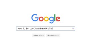 How To Setup Chaturbate Profile?