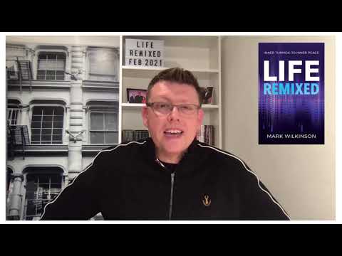 The Story Behind Life Remixed, the debut book by Mark Wilkinson.