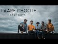 Laree Choote | Beat boys | Official MV