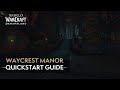 Waycrest Manor Mythic Quickstart Guide