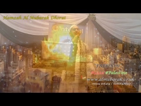 English Nasheed By Hamzah Al Mubarak Dhorat #Gaza #Syria ''Freedom