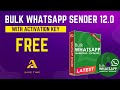Bulk WhatsApp Sender (Latest Version) | Free Activation Key | Free Activation