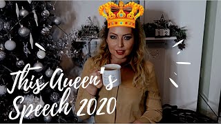 THIS QUEEN'S SPEECH 2020 | 2020 REFLECTIONS | THOUGHTS 2021-Tanya Louise