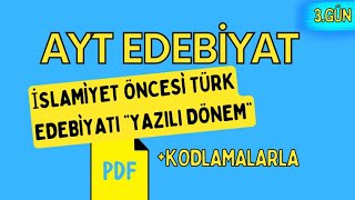 İslamiyet Öncesi Türk Edebiyatı Yazılı Dönem 65 Günde AYT Edebiyat Kampı / 3. GÜ