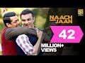 Tubelight - Naach Meri Jaan | Salman Khan | Sohail Khan | Pritam | Latest Hit Song 2017