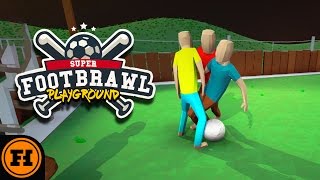 Let's Play - Footbrawl Playground Starring Funhaus