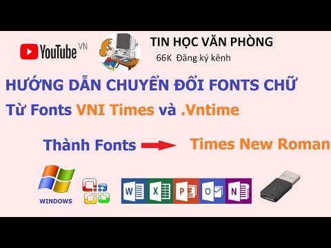 Hướng dẫn chuyển phông chữ VNI-Times, Vn Time sang Times New Roman