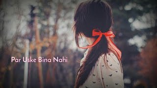 Par Uske Bina Nahi || New Sad Female WhatsApp Status || Attitude Girls Status || Girls Status