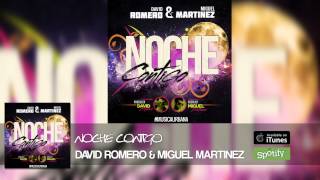 Video Noche Contigo ft. Miguel Martinez David Romero