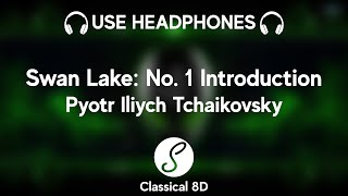 Pyotr Iliych Tchaikovsky - Swan Lake, 01. Introduction Hd 8D Clical Music Clical 8D