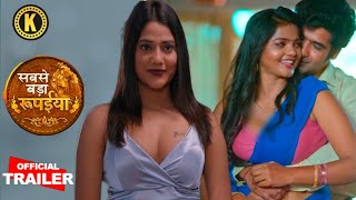 Sabse Bada Rupaiya Official Trailer Kangan Original Bharti Jha Upcoming Web Series