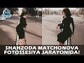 Shahzoda Matchonova fotossesiya jarayonida!