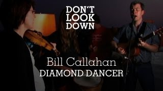 Watch Bill Callahan Diamond Dancer video