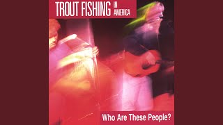 Watch Trout Fishing In America Pretty Mary video