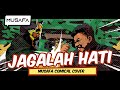 Jagalah Hati - Snada | Musafa Comical Cover