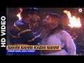 Nahin Nahin Kabhi Nahin - Divya Shakti |  | Ajay Devgan & Raveena Tandon