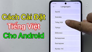 Cách Cài Đặt Ngôn Ngữ Tiếng Việt Cho Điện Thoại Android