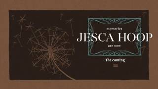 Watch Jesca Hoop The Coming video