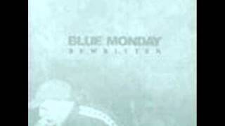 Watch Blue Monday Its Your Life video