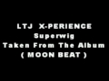LTJ X-Perience - Superwig.mp4