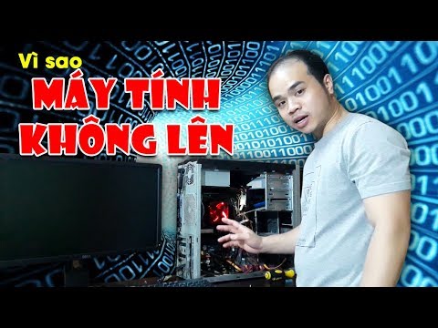 Chu Đặng Phú KHẮC PHỤC LỖI MÁY TÍNH KHÔNG KHỞI ĐỘNG ĐƯỢC
