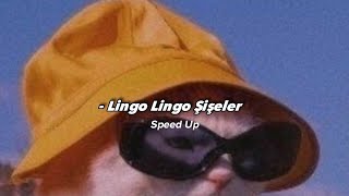- Lingo Lingo Şişeler  ( Speed Up )