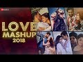 Love Mashup 2018 | DJ Vkey Mumbai
