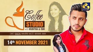 COFFEE STUDIO WITH MUDITHA AND ISHI II 2021-11-14
