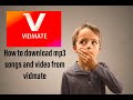 How to download mp3 songs and video from vidmate fast