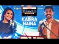 Neha Kakkar T-Series Mixtape : Kabira Naina l Mohd Irfan l Bhushan Kumar l Ahmed Khan l Abhijit V