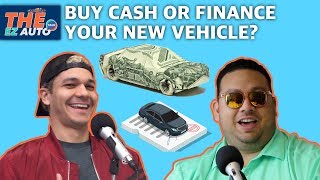 Should i pay cash or finance my new vehicle? | THE EZ AUTO Talk Ep41