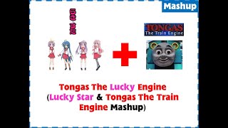 Tongas The Lucky Engine Lucky Star & Tongas The Train Engine Mashup