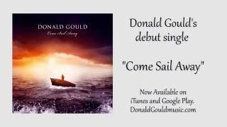 Donald Gould Come Sail Away Teaser Trailer Donald Gould Come Sail Away Teaser Trailer