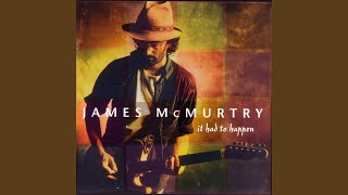 Watch James Mcmurtry Wild Man From Borneo video