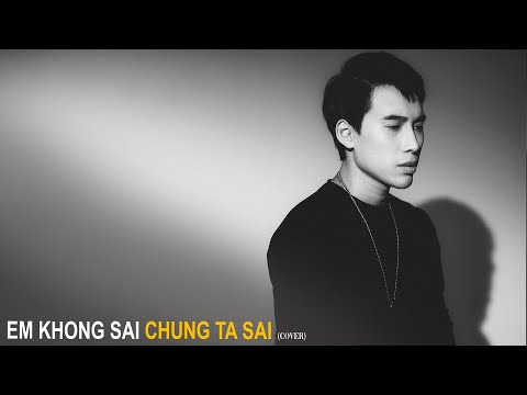 Đinh Quang Đạt - Em Không Sai Chúng Ta Sai (Cover) X Trung Hajung