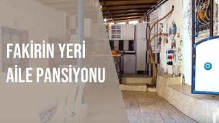 Fakirin Yeri Aile Pansiyonu Neredekal