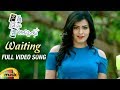 Waiting Video Song | Nanna Nenu Naa Boyfriends Movie Songs | Hebah Patel | Ashwin | Noel Sean