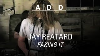 Watch Jay Reatard Faking It video