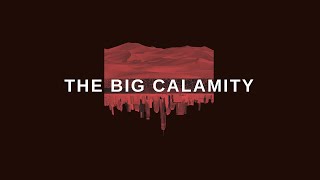 The Big Calamity Part 8 - Billy Nickell