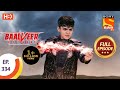 Baalveer Returns - Ep 334 - Full Episode - 2nd April, 2021