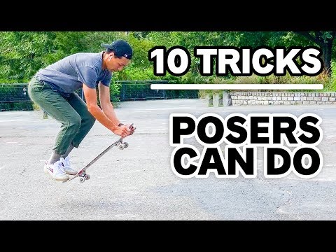 10 Tricks POSERS Can Do