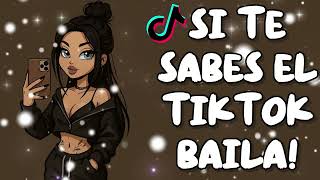 Si Te Sabes El Tiktok Baila - 2025