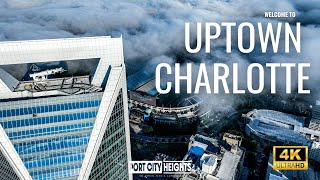 Welcome to Uptown Charlotte | Aerial Tour | 4K UHD