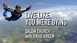 Live Like You Were Dying - January 24, 2021 - David Green