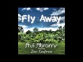 Fly Away (Ft. Zevi Kaufman)