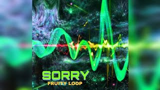 Fruity Loop - Sorry | Official Video | New Hit Songs 2024