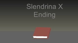 Slendrina X Ending Slendrinas Death Sticknodes