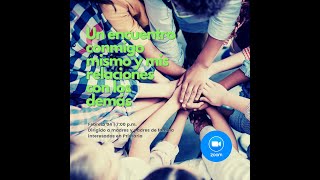 Un encuentro conmigo y mis relaciones con los demás