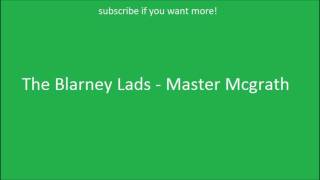 Watch Blarney Lads Master Mcgrath video