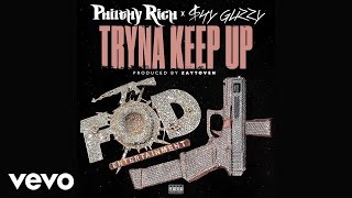 Philthy Rich - Tryna Keep Up (Audio) Ft. Shy Glizzy